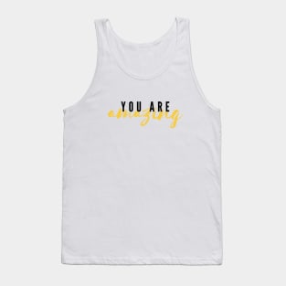 You Are Amazing Tank Top